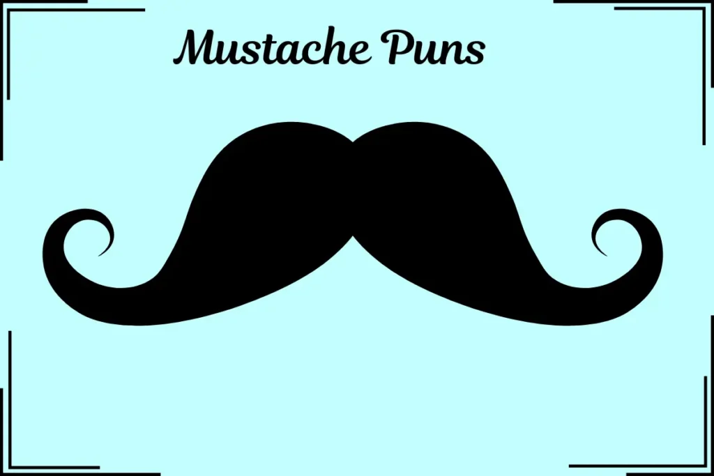 Mustache Puns
