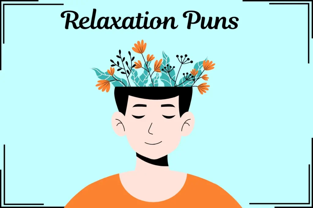 Relaxation Puns