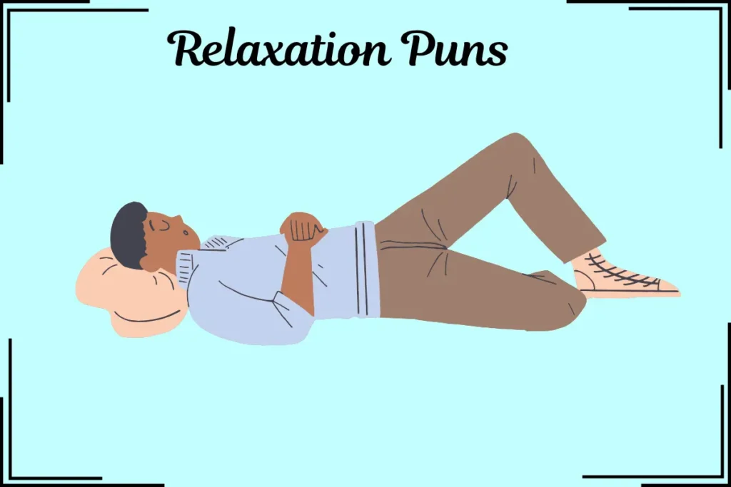 Relaxation Puns