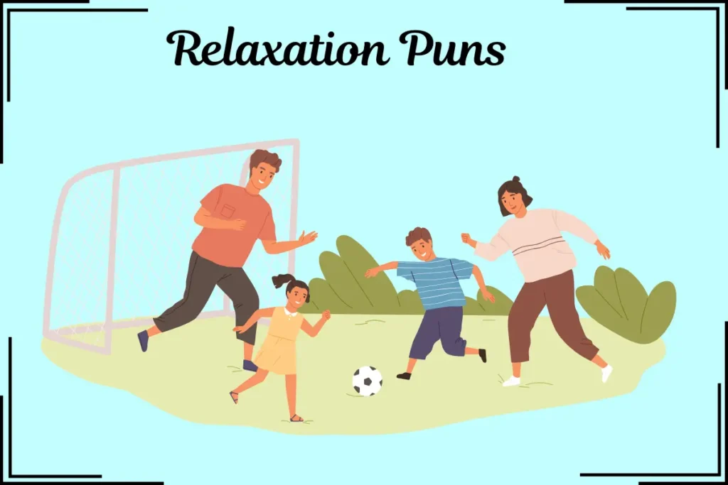 Relaxation Puns