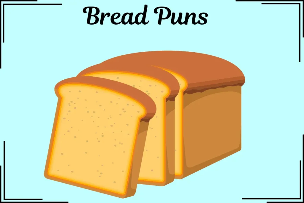 Bread Puns