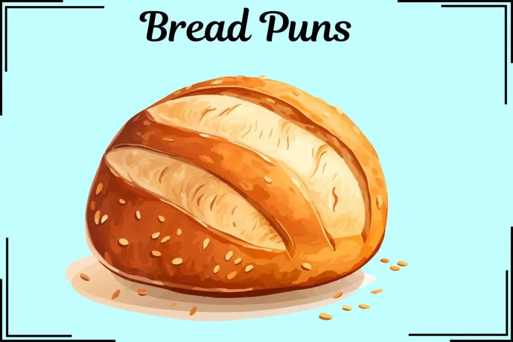 Bread Puns
