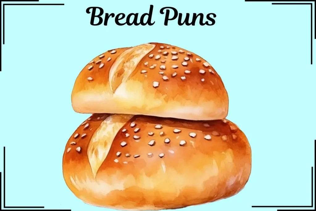 Bread Puns