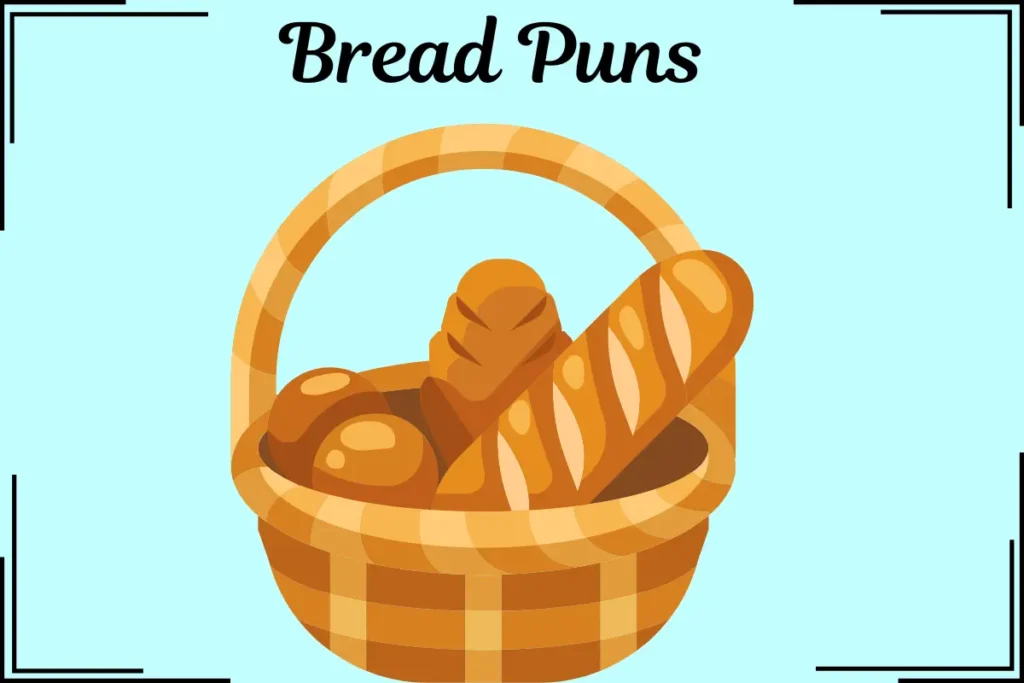 Bread Puns