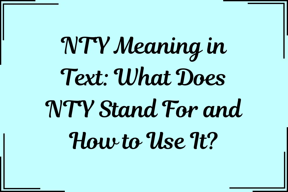 NTY Meaning in Text