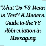 What Do FS Mean in Text