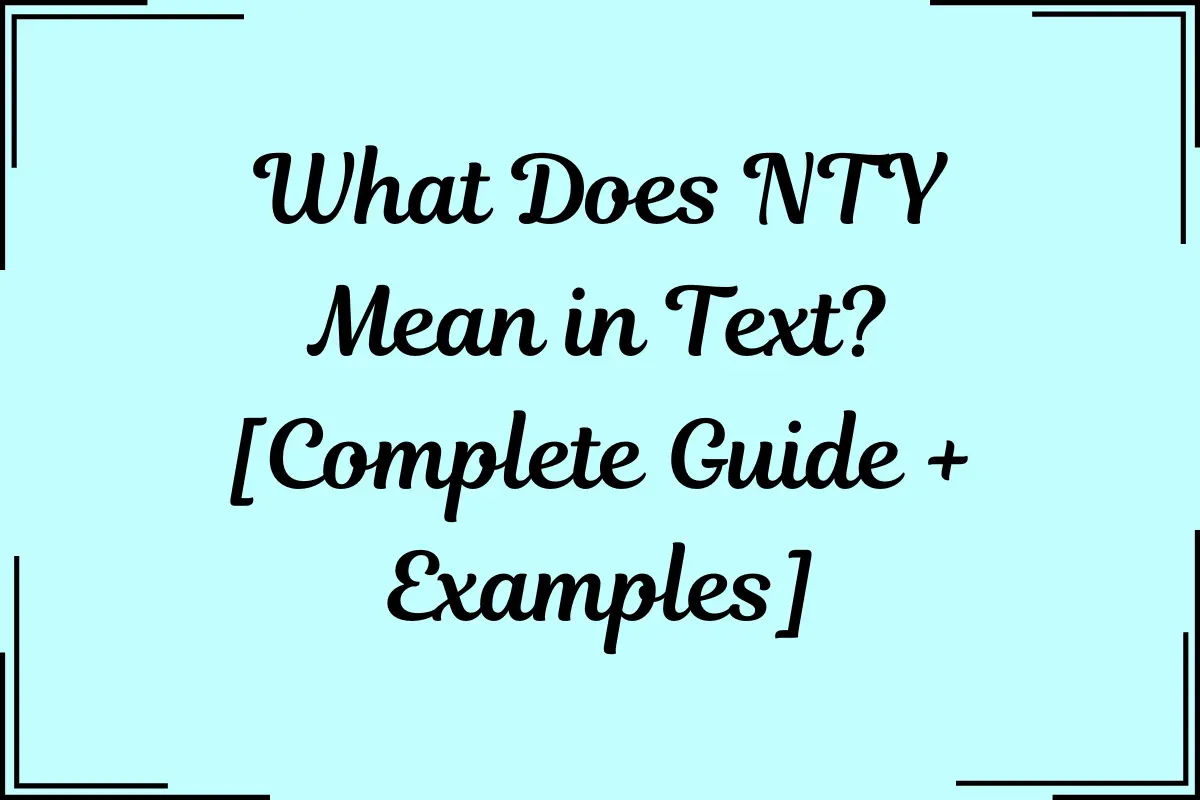 What Does NTY Mean in Text