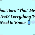 What Does “Yhu” Mean in Text
