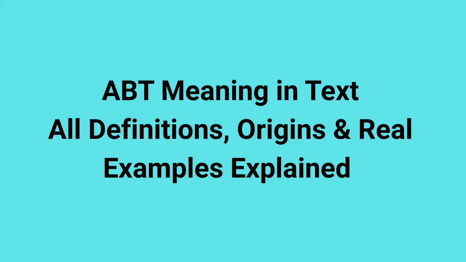 ABT Meaning in Text