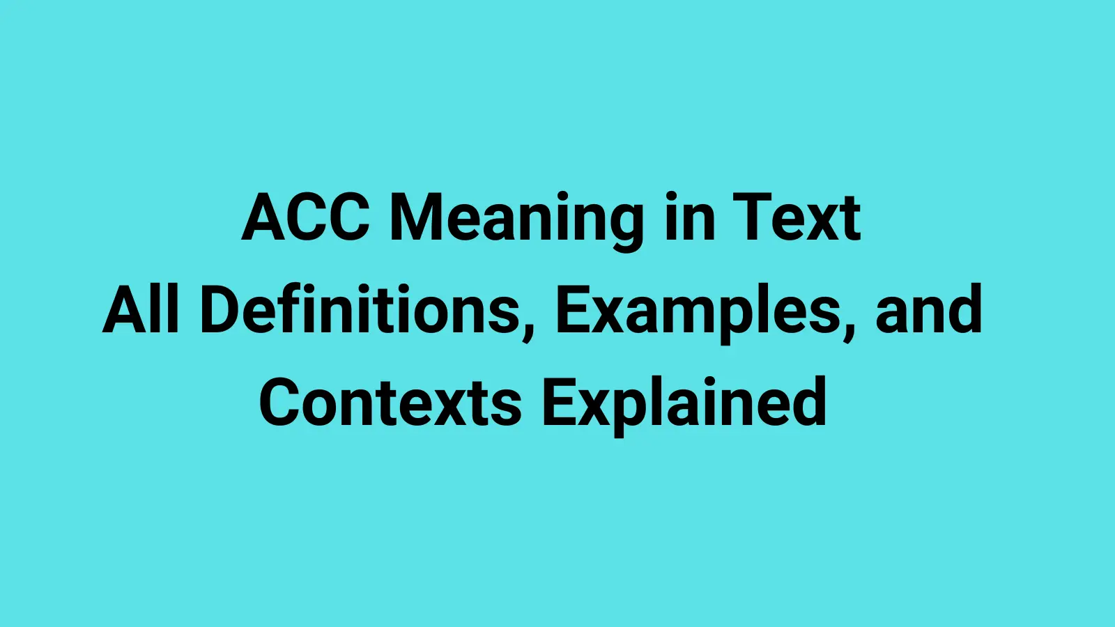 ACC Meaning in Text