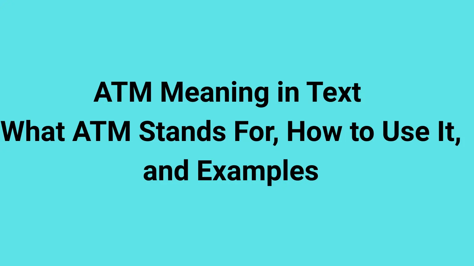 ATM Meaning in Text