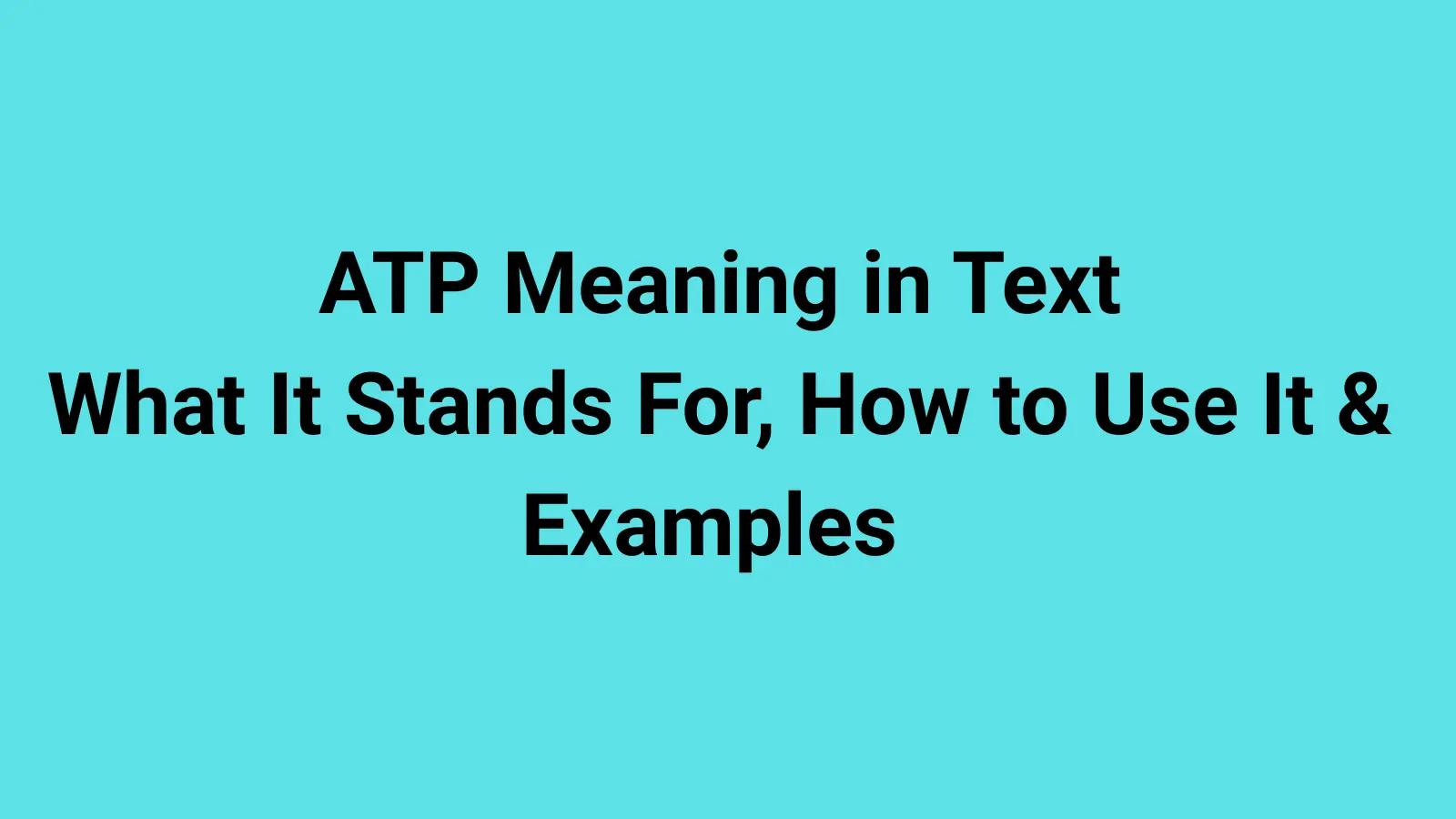 ATP Meaning in Text