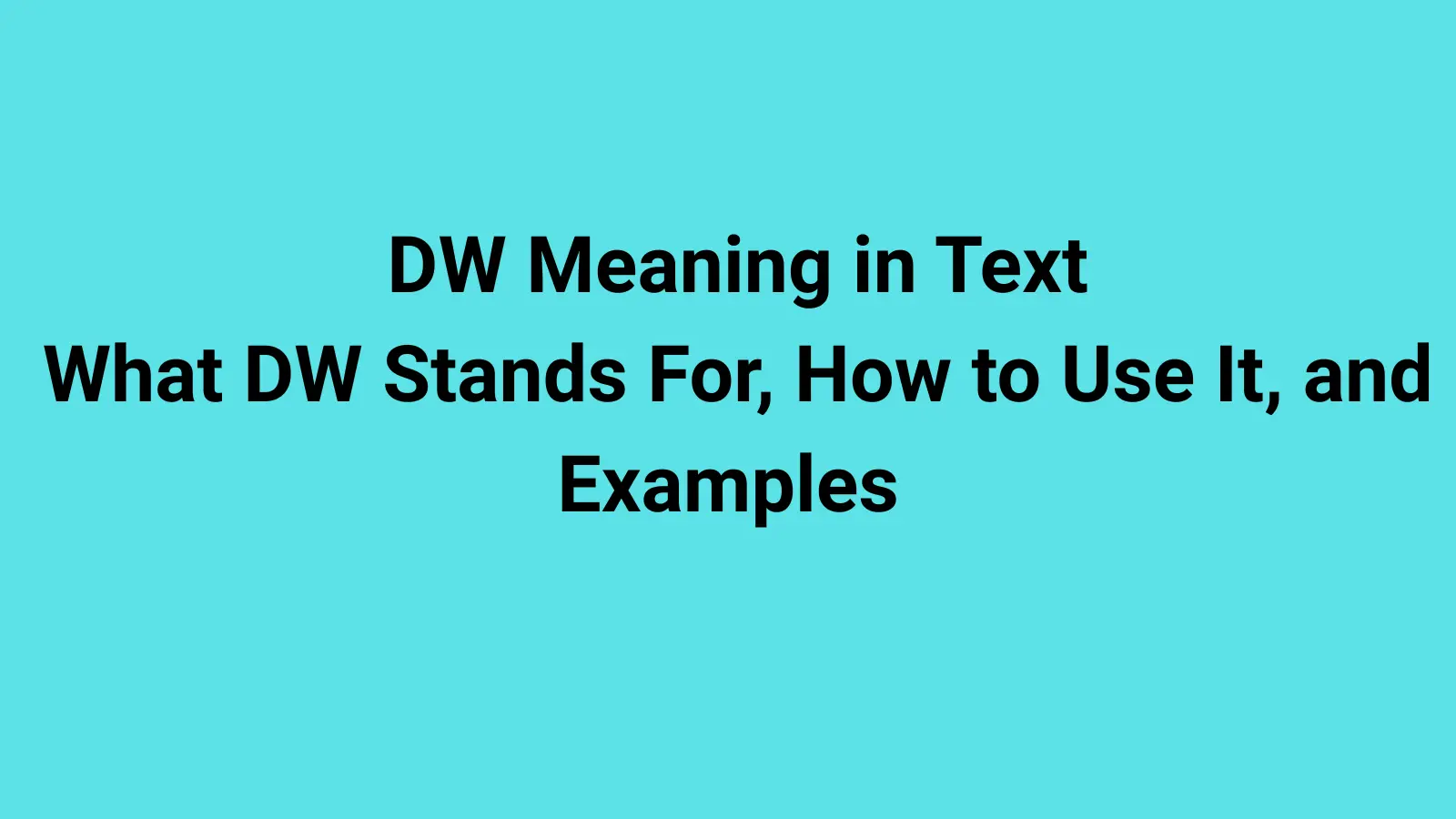 DW Meaning in Text