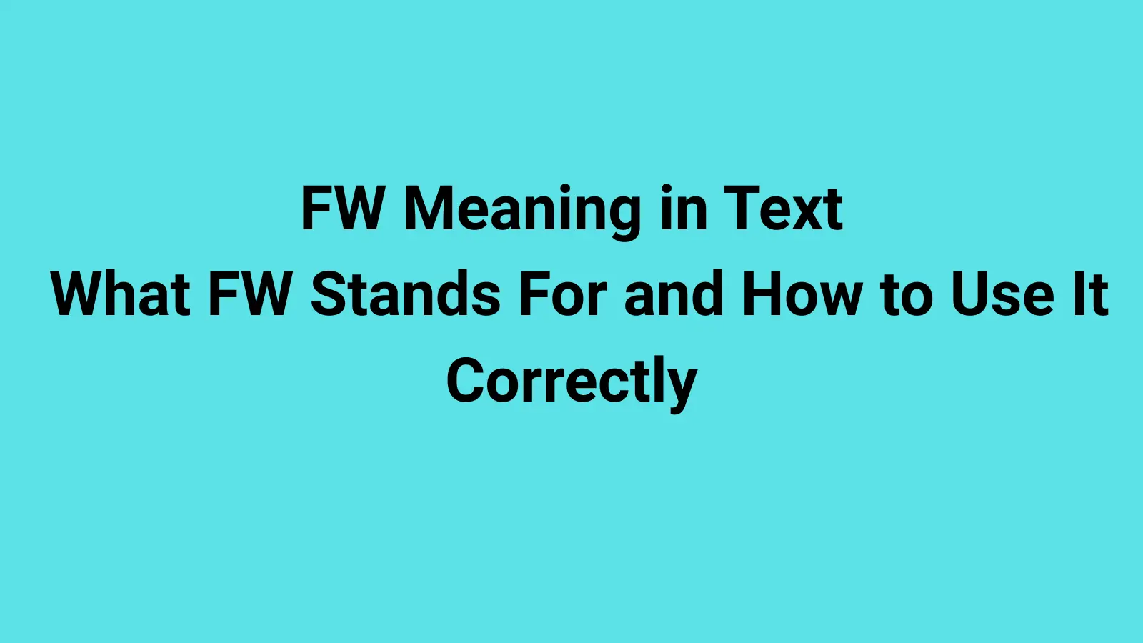 FW Meaning in Text