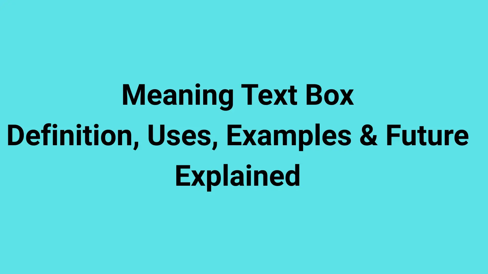 Meaning Text Box