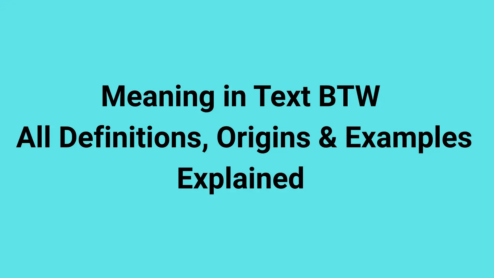 Meaning in Text BTW