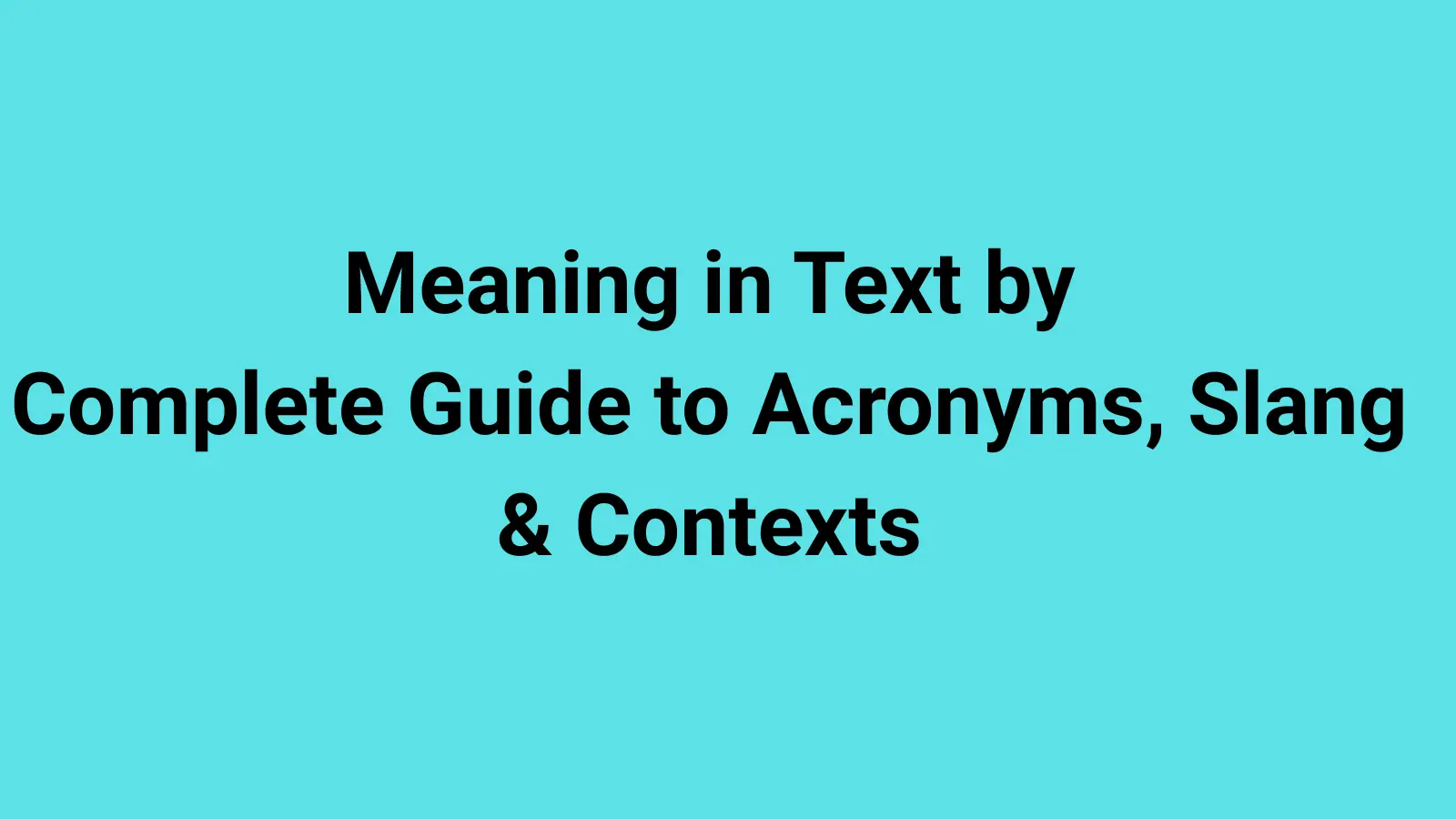Meaning in Text by