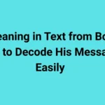 Meaning in Text from Boy