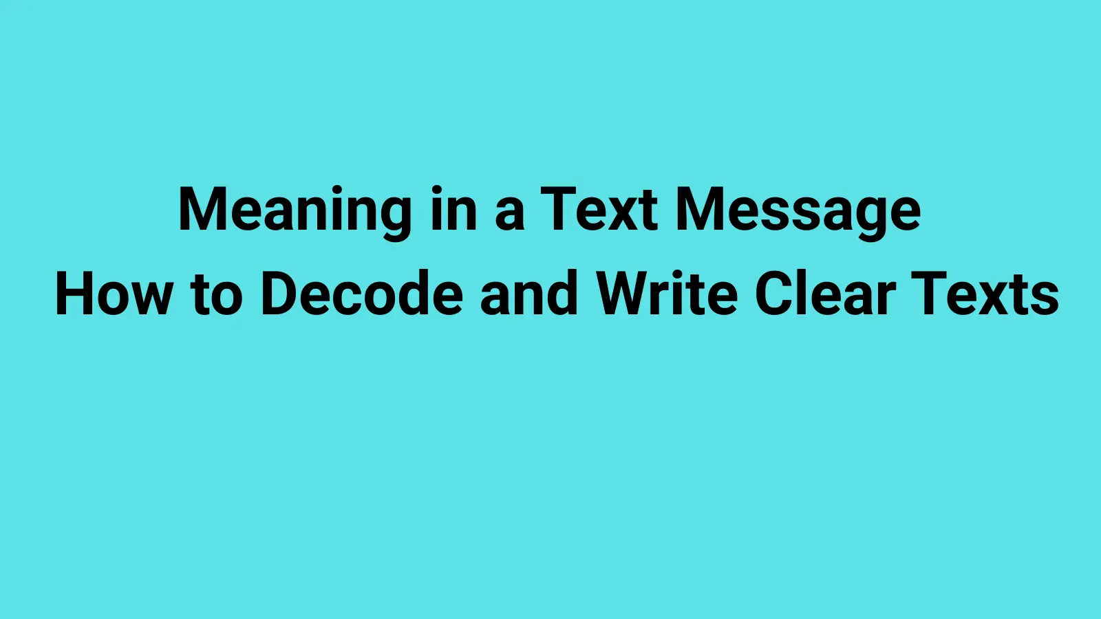 Meaning in a Text Message