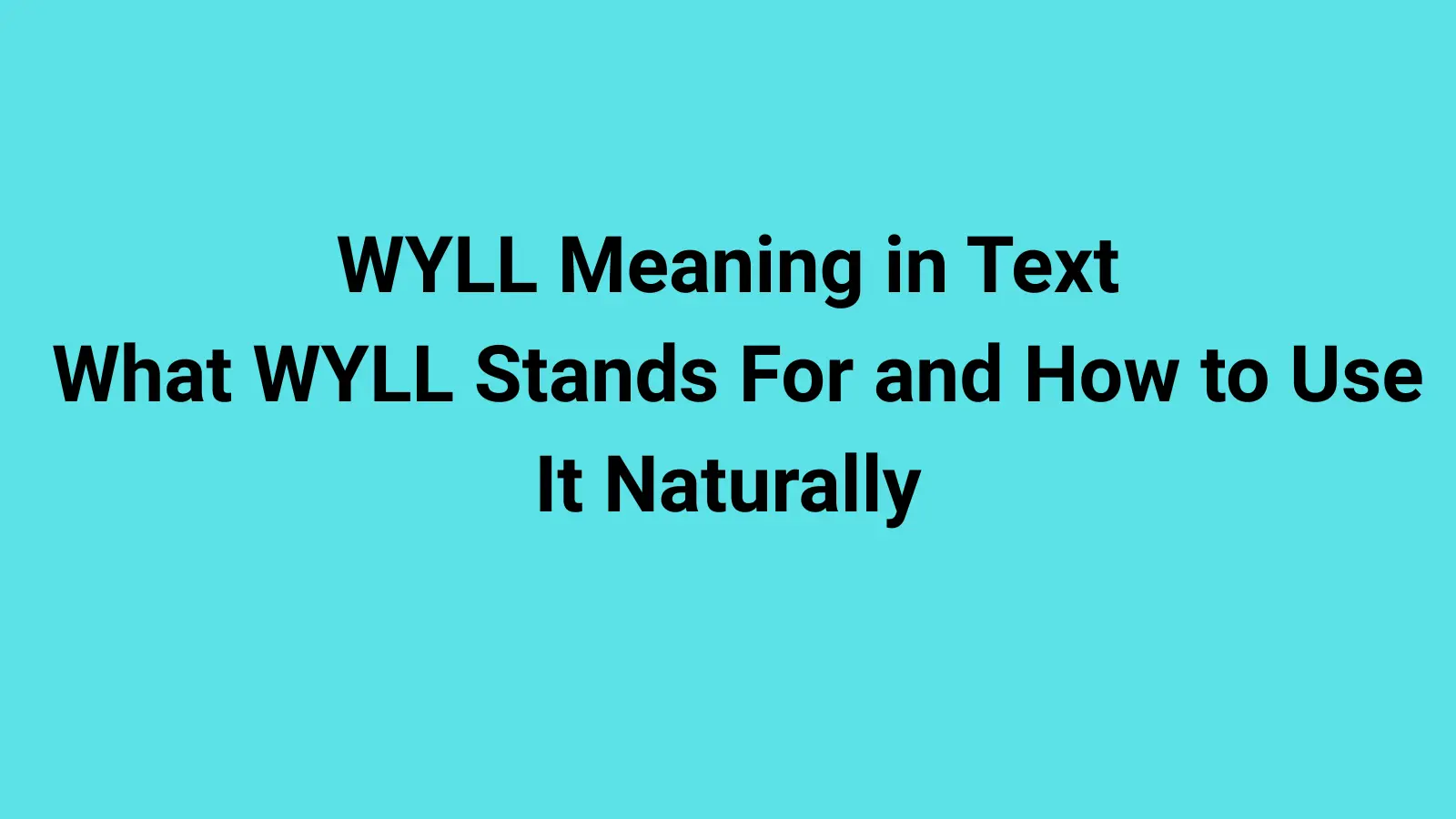 WYLL Meaning in Text