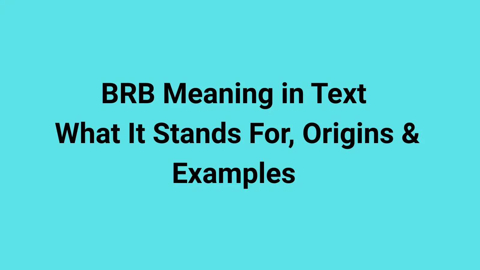 BRB Meaning in Text