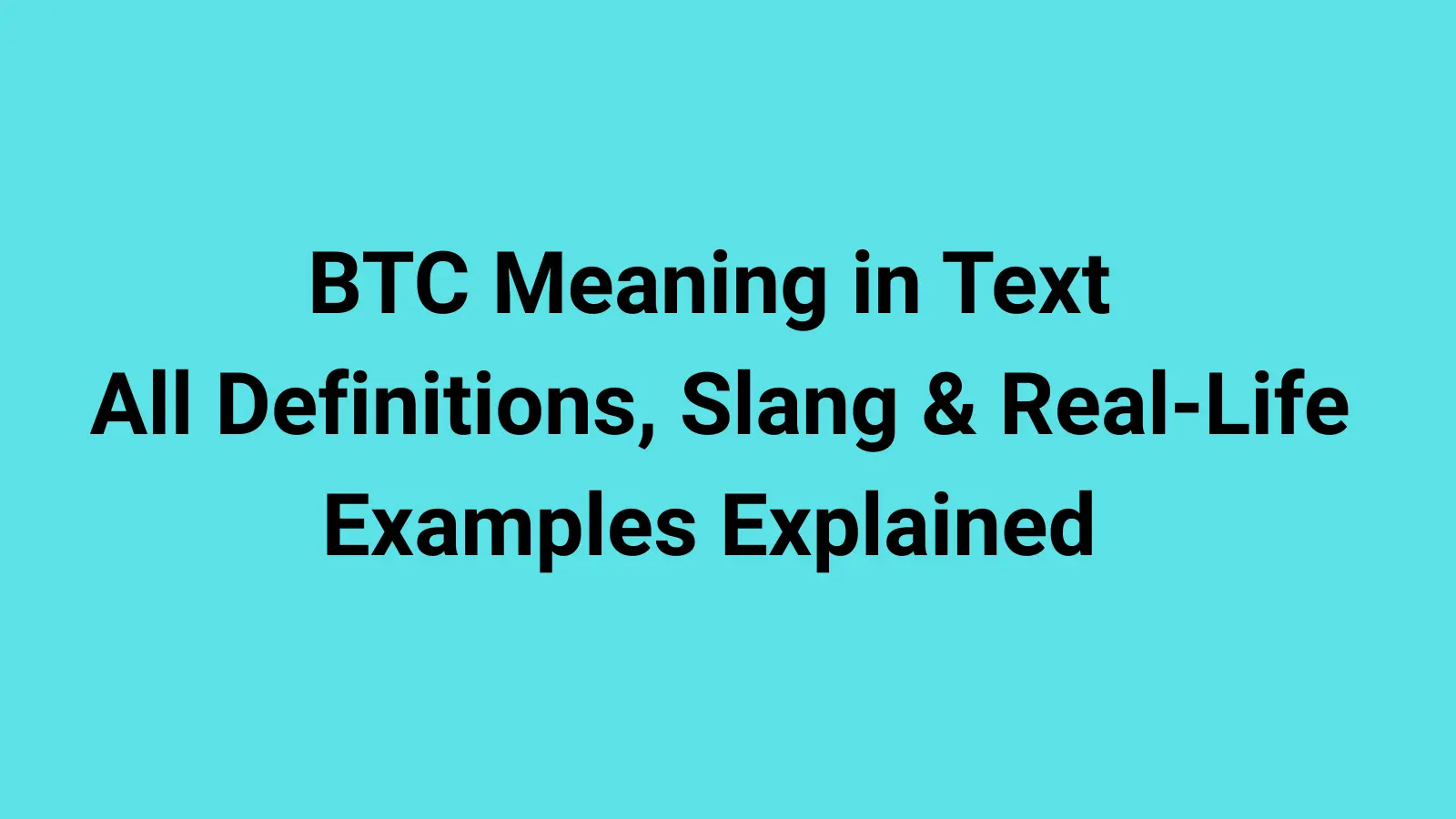 BTC Meaning in Text
