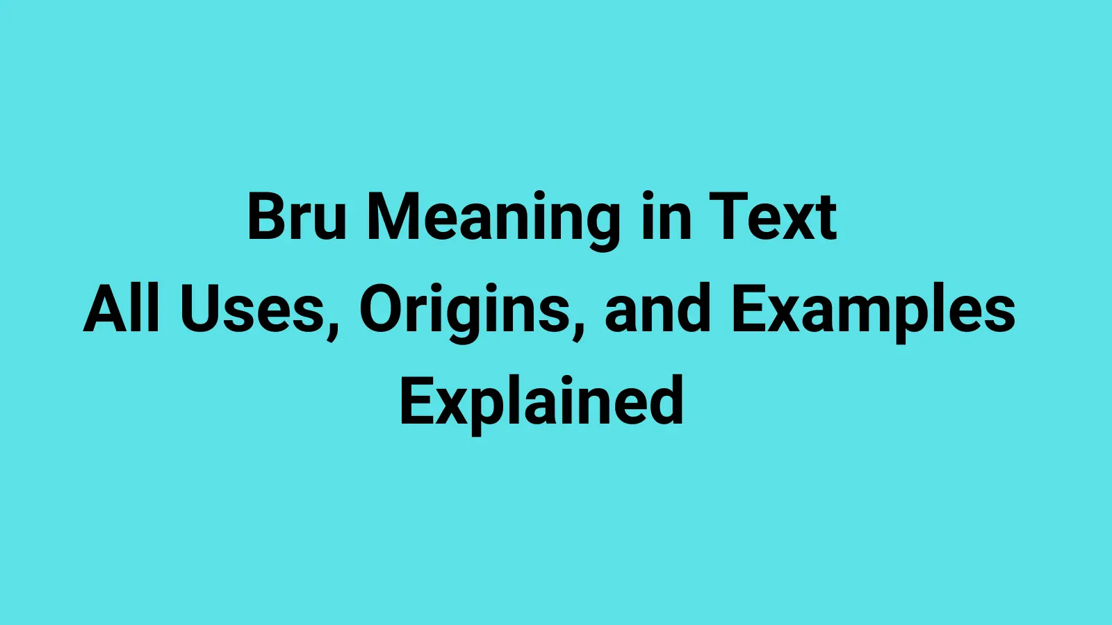 Bru Meaning in Text
