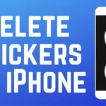 How to Delete Stickers on iPhone