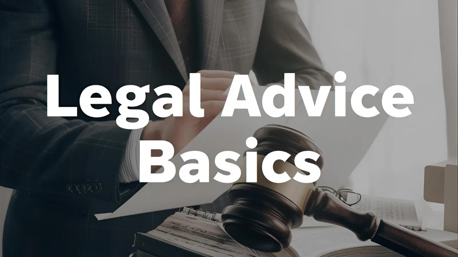 Legal Advice Basics