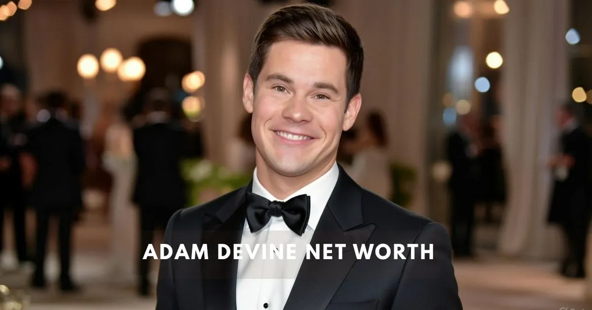 Adam Devine Net Worth