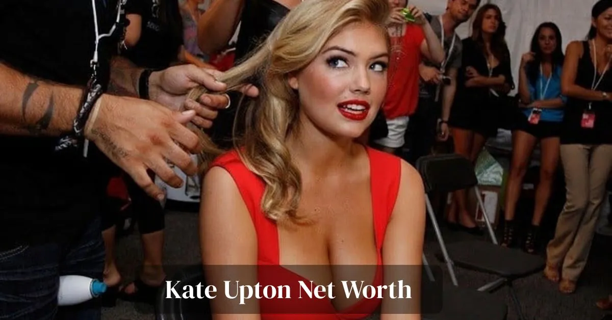 Kate Upton Net Worth